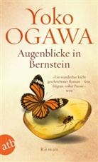 Yoko Ogawa - Augenblicke in Bernstein