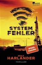 Wolf Harlander - Systemfehler