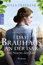 Julia Freidank - Das Brauhaus an der Isar: Im Sturm der Zeit