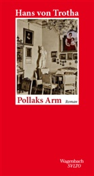 Hans von Trotha, Hans von Trotha - Pollaks Arm