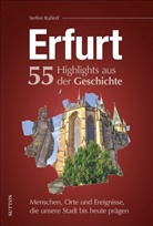 Steffen Ra&szlig;loff, Steffen (Dr.) Rassloff - Erfurt. 55 Highlights aus der Geschichte