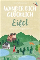 Sabine Parschau - Wander dich gl&uuml;cklich - Eifel