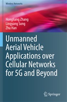 Zhu Han, Lingyan Song, Lingyang Song, Honglian Zhang, Hongliang Zhang - Unmanned Aerial Vehicle Applications over Cellular Networks for 5G and Beyond