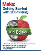 Liza Wallach Kloski, Nick Kloski, Kloski Nick - Getting Started with 3D Printing
