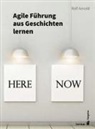 Rolf Arnold - Agile F&uuml;hrung aus Geschichten lernen