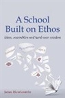 James Handscombe, Handscombe James Handscombe - School Built on Ethos