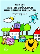 Roger Hargreaves, Roger Hargreaves, Lisa Buchner, Nele Maar - Mehr von Mister Gl&uuml;cklich und seinen Freunden