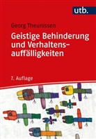 Georg Theunissen, Georg (Prof. Dr.) Theunissen - Geistige Behinderung und Verhaltensauff&auml;lligkeiten