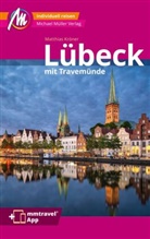 Matthias Kr&ouml;ner - L&uuml;beck MM-City inkl. Travem&uuml;nde Reisef&uuml;hrer Michael M&uuml;ller Verlag
