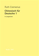 Ruth Cremerius - Chinesisch f&uuml;r Deutsche 1