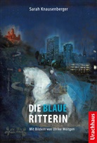 Sarah Knausenberger, Ulrike M&ouml;ltgen - Die Blaue Ritterin