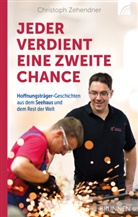 Christoph Zehendner, Zehendner  Christoph - Jeder verdient eine zweite Chance