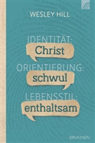Wesley Hill, Hill  Wesley - Identit&auml;t: Christ. Orientierung: schwul. Lebensstil: enthaltsam.