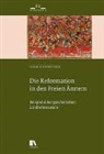 Dominik Sauerl&auml;nder - Die Reformation in den Freien &Auml;mtern