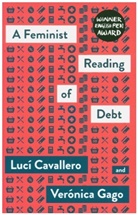 Luci Cavallero, Luc&iacute; Cavallero, Luci Gago Cavallero, Veronica Gago, Ver&oacute;nica Gago, Liz Mason-Deese - Feminist Reading of Debt