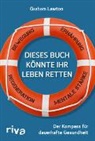 Graham Lawton - Dieses Buch k&ouml;nnte Ihr Leben retten