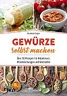 Elisabeth Engler - Gew&uuml;rze selbst machen