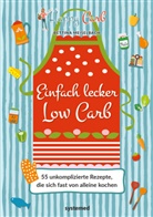 Bettina Meiselbach - Happy Carb: Einfach lecker Low Carb