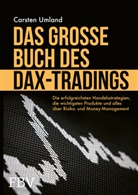 Carsten Umland - Das gro&szlig;e Buch des DAX-Tradings