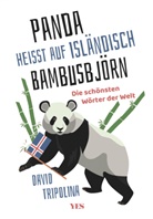 David Tripolina - &raquo;Panda&laquo; hei&szlig;t auf Isl&auml;ndisch &raquo;Bambusbj&ouml;rn&laquo;