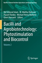 Michael Henry Boehme, Geert Haesaert, Md Tofazzal Islam, Md. Tofazzal Islam, Mahfuz Rahman, M Mahfuz Rahman... - Bacilli and Agrobiotechnology: Phytostimulation and Biocontrol