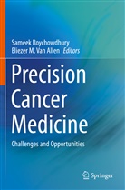 Eliezer M. van Allen, M Van Allen, M Van Allen, Samee Roychowdhury, Sameek Roychowdhury, Eliezer M. Van Allen - Precision Cancer Medicine