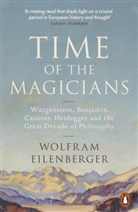 Wolfram Eilenberger - Time of the Magicians