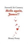 Moany Penny, Myosotis-Books. Com Myosotis-Books. Com - Farewell, Sir Connery - Hello again, James!!