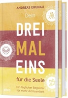 Andreas Grunau - Dein Dreimaleins f&uuml;r die Seele