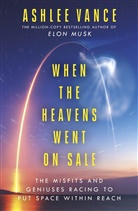 Ashlee Vance, Vance Ashlee - When The Heavens Went On Sale