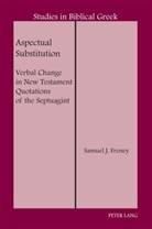 Samuel J Freney, Samuel J. Freney, D A Carson, D.A. Carson - Aspectual Substitution