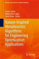 Serdar Carbas, Abdurrahi Toktas, Abdurrahim Toktas, Deniz Ustun - Nature-Inspired Metaheuristic Algorithms for Engineering Optimization Applications
