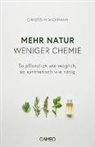Christoph Bachmann, Christoph (Dr.) Bachmann - Mehr Natur, weniger Chemie