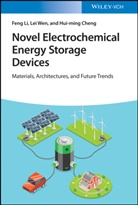 Hui ming Cheng, Fen Li, Feng Li, Le Wen, Lei Wen - Novel Electrochemical Energy Storage Devices