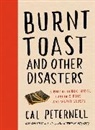 Cal Peternell, Peternell Cal - Burnt Toast and Other Disasters