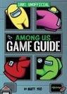 Bernie Collins, Matt Yeo - Among Us: 100% Unofficial Game Guide