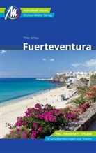 Thilo Scheu - Fuerteventura Reisef&uuml;hrer Michael M&uuml;ller Verlag, m. 1 Karte