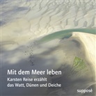 Karsten Reise, Klaus Sander - Mit dem Meer leben (H&ouml;rbuch)