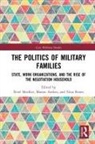Rene Andres Moelker, Manon Andres, Andres Manon, Ren&eacute; Moelker, Nina Rones - Politics of Military Families