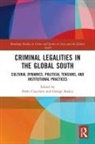 Pablo (Department of Sociology Ciocchini, Pablo Radics Ciocchini, Pablo Ciocchini, George Radics - Criminal Legalities in the Global South