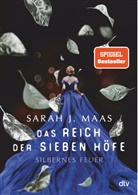Sarah Maas, Sarah J Maas, Sarah J. Maas - Das Reich der sieben H&ouml;fe - Silbernes Feuer
