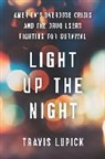 Travis Lupick - Light Up the Night