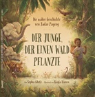 Sophia Gholz, Gholz Sophia, Kayla Harren - Der Junge, der einen Wald pflanzte