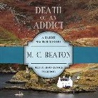 M. C. Beaton, Shaun Grindell - Death of an Addict (Hörbuch)