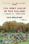 Iain Maloney, Maloney Iain - The Only Gaijin in the Village