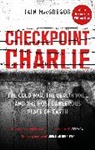 Iain MacGregor, MacGregor Iain - Checkpoint Charlie