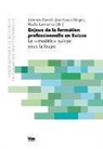 Jean-Louis Berger, BONOLI, Lorenzo Bonoli, Nad Lamamra, Jean-Louis Berger, Lorenzo Bonoli... - ENJEUX DE LA FORMATION PROFESSIONNELLE EN S