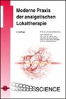 Maih&ouml;fner Christian, Christian Maih&ouml;fner - Moderne Praxis der analgetischen Lokaltherapie