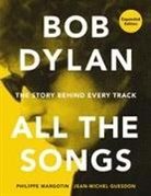 Jean-Michel Guesdon, Philippe Margotin - Bob Dylan All the Songs