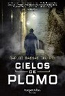Carlos Bassas Del Rey, Carlos Bassas del Rey - Cielos de plomo (Leaden Skies - Spanish Edition)